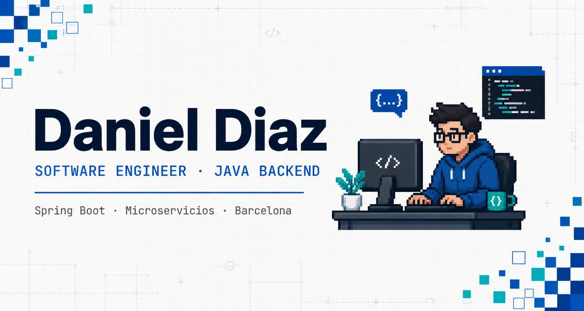 Daniel Diaz Diaz — Software Engineer · Java Backend · Barcelona, ES